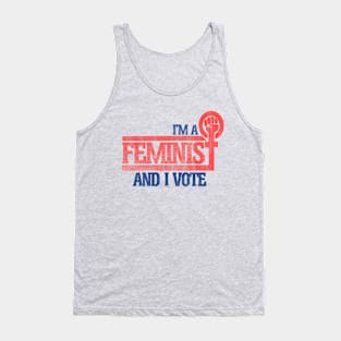 I'm a feminist and I vote Tank Top
